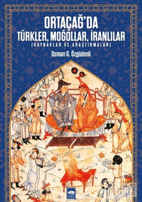 Ortaçağ’da Türkler, Moğollar, İranlılar